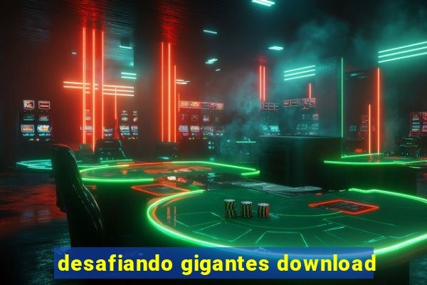 desafiando gigantes download